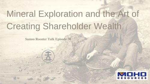 Photo of Rooster Talk: Mineral exploration and creating shareholder wealth – Moho Resources